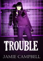 Trouble