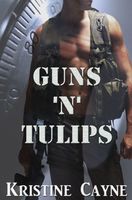 Guns 'N' Tulips