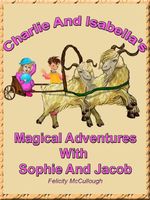 Charlie And Isabella's Magical Adventures With Sophie And Jacob