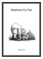 Elephants Cry Too