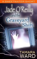 Jade O'Reilly and the Graveyard Shift