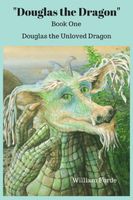 Douglas the Unloved Dragon