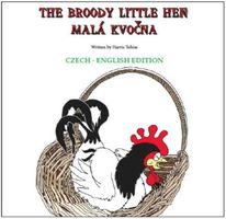 The Broody Little Hen/Malá Kvočna