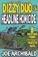 Headline Homicide - 8 Dizzy Duo Yarns vol. 3