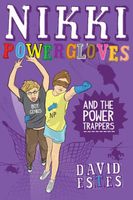 Nikki Powergloves and the Power Trappers