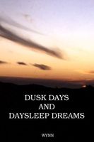 Dusk Days and Daysleep Dreams