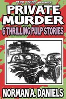 Private Murder: 6 Thrilling Pulp Stories