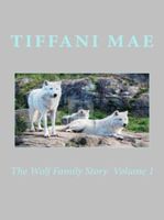 The Wolf Family Story Volume 1