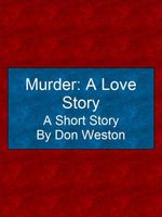 Murder: A Love Story