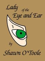 Lady of the Eye and Ear