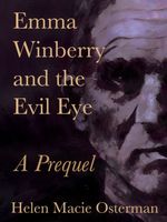 Emma Winberry and The Evil Eye, A Prequel