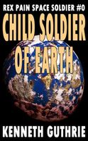 Child Soldier of Earth