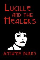 Lucille and the Healers