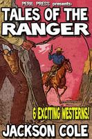 Tales of the Ranger - 6 Exciting Westerns!