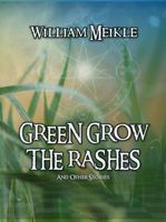 Green Grow The Rashes And Other Stories