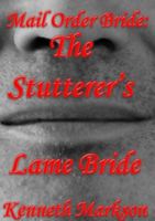 The Stutterer's Lame Bride