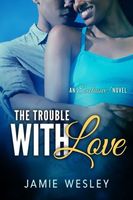 The Trouble With Love