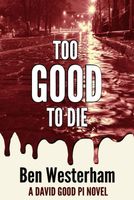 Too Good to Die