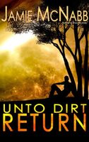 Unto Dirt Return