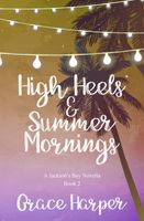 High Heels & Summer Mornings