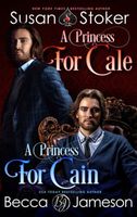 A Princess for Cale/A Princess for Cain