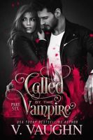 Called by the Vampire - Part 6