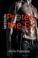 Mission: Protect The Ex