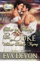 How to Marry a Duke Without Really Trying