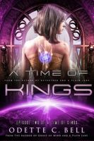 A Time of Kings Episode Two