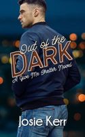 Out of the Dark