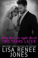 Dirty Rich One Night Stand: Two Years Later