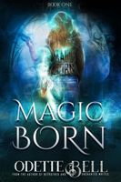 Magic Born Book One