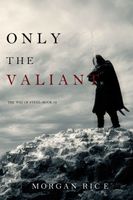 Only the Valiant