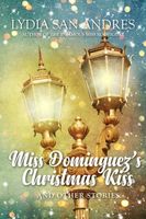 Miss Dominguez's Christmas Kiss and Other Stories