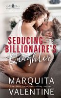 Seducing the Billionaire's Daughter