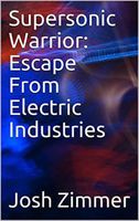 Supersonic Warrior: Escape From Electric Industries