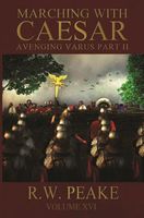 Marching With Caesar-Avenging Varus Part II