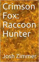 Crimson Fox: Raccoon Hunter