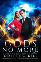 Gods no More Book Two