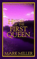 History of the First Queen