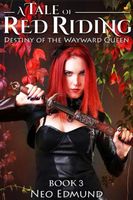 A Tale of Red Riding, Destiny of the Wayward Queen