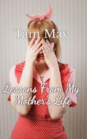 Lessons From My Mother's Life