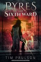 Pyres of the Sixth Ward