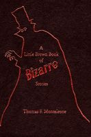 A Little Brown Book of Bizarre Stories