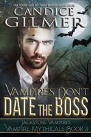Vampires Don't Date The Boss