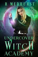 Undercover Witch Academy: Third Year