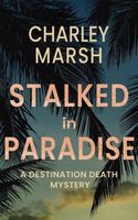 Stalked in Paradise