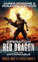 Operation Red Dragon and the Unthinkable