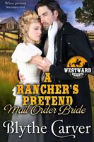A Rancher's Pretend Mail Order Bride