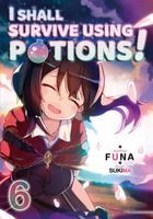 I Shall Survive Using Potions (Manga) Volume 6